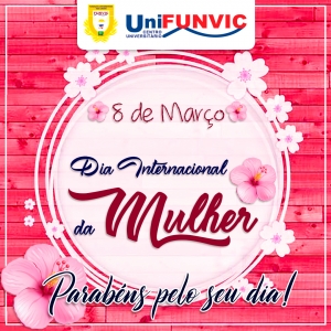 8 de MArço - Dia Internacional da Mulher