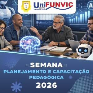 Semana de Planejamento e Capacitação Pedagógica UniFUNVIC 2026