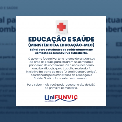 EDUCAÇÃO E SAÚDE (MINISTÉRIO DA EDUCAÇÃO-MEC)  Edital para estudantes da saúde atuarem no combate ao coronavírus está aberto.