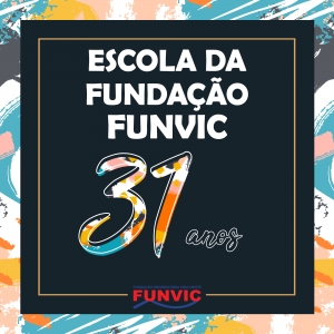 31 anos - Escola da Fundação Universitária Vida Cristã