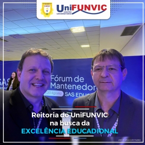 FUNVIC / UniFUNVIC participa do Fórum de Mantenedores 2025 e reforça compromisso com inovação e excelência educacional
